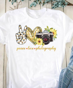 Peace Love Photography Photography T-shirt and Hoodie