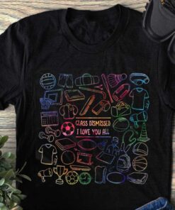 Class Dismissed Customized T-shirt and Hoodie