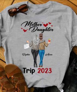 Mother Daughter Trip 2023 - Personalized Mother's Day Mother T-shirt and Hoodie