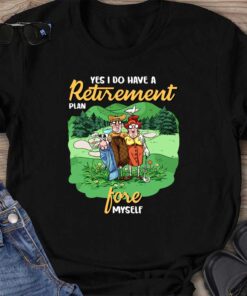 Yes I Do Have A Retirement Plan - Golf T-shirt And Hoodie
