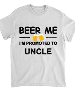 Mens Beer Me I'm Promoted To Uncle T-shirt New Dad Est 2017 Gifts