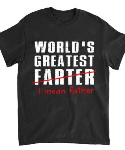 Mens Mens World's Best Farter - I Mean Father