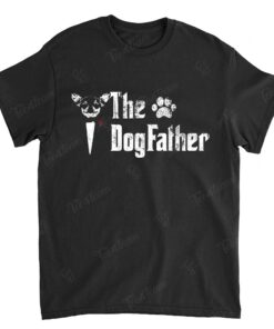 Mens The Dogfather Chihuahua Dog Dad Tshirt Father's Day Gift