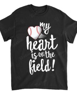 My Heart Is On The Field Baseball Shirt Tee-Ball Mom Dad