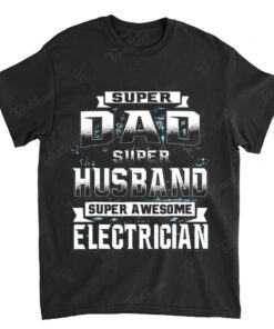 Super Dad Super Husband Super Awesome Electrician