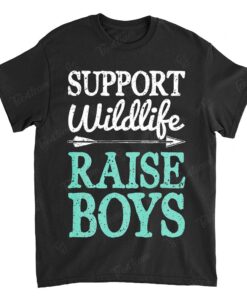Support Wildlife Raise Boys T shirt Mom Dad Mother Parents