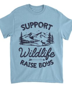 Support Wildlife Raise Boys T shirt Mom Dad Mother Parents