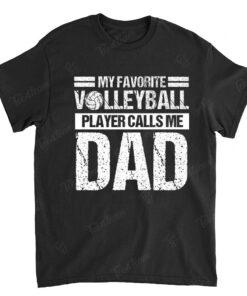 Volleyball Player Calls Dad Shirt Fathers Day Gift From Son