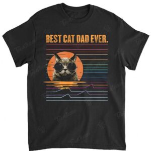 Best Cat Dad Ever T-Shirt - Funny Cat Daddy Father Gift Men
