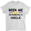 Mens Beer Me I'm Promoted To Uncle T-shirt New Dad Est 2017 Gifts