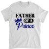 Mens Dad and Son Matching TShirt Father Of A Prince