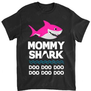 Mommy Shark T-Shirt Doo Doo Daddy Baby Grandma