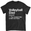 Volleyball Dad Definition T-shirt Funny Sports