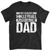 Volleyball Player Calls Dad Shirt Fathers Day Gift From Son