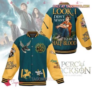 Percy Jackson Look I Didn't Want To Be A Half-blood Baseball Jacket - livanniestore Store