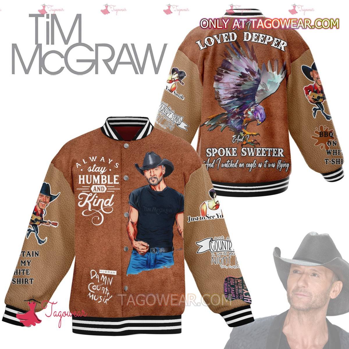 Tim Mcgraw And I Loved Deeper And I Spoke Sweeter Baseball Jacket - livanniestore Store